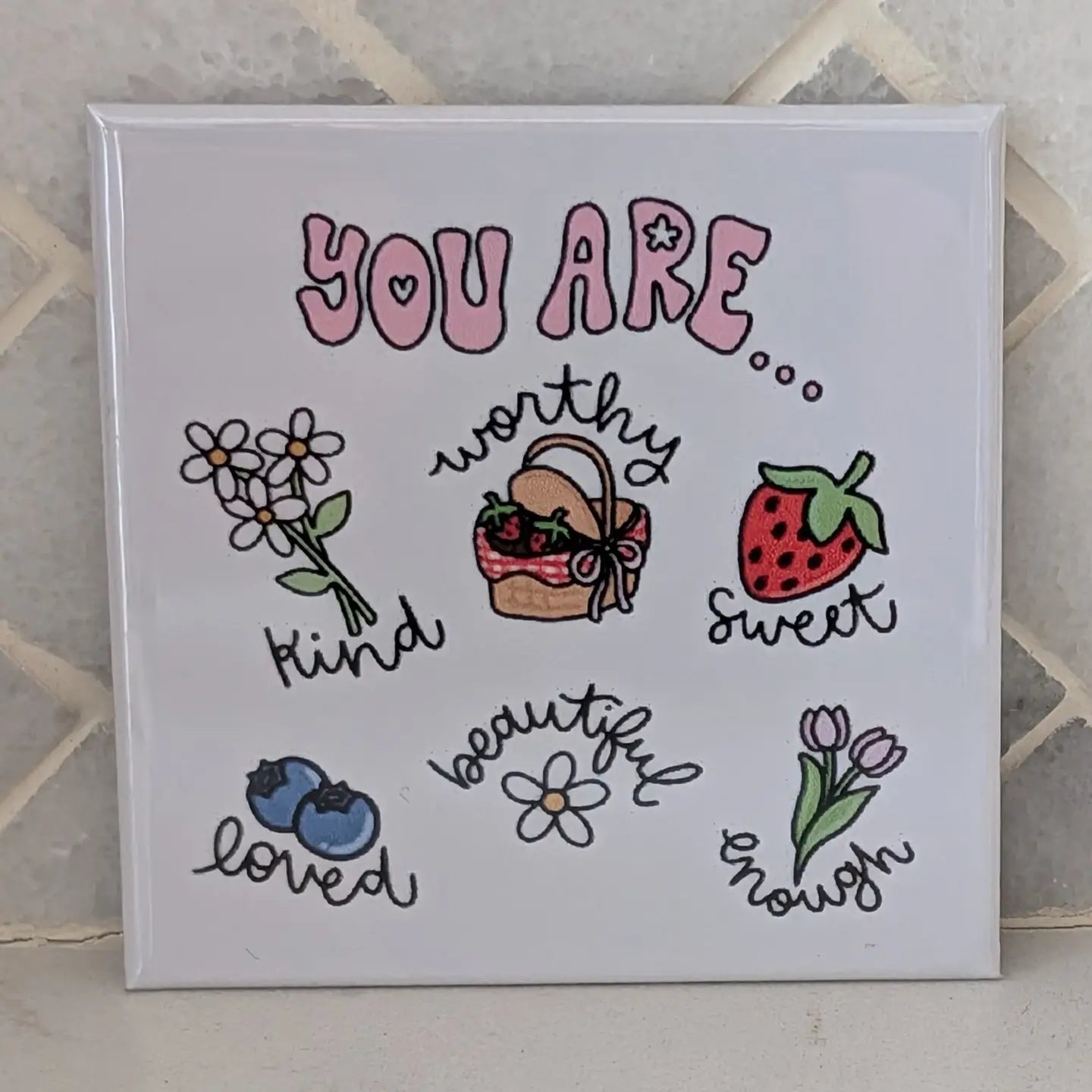 You Are Affirmation Fridge Locker Magnet