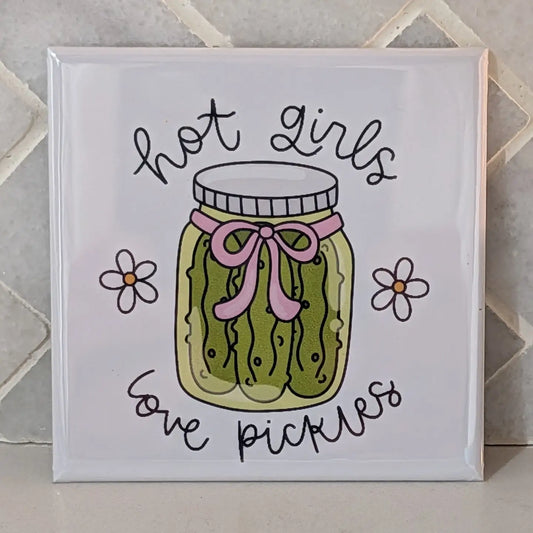 Hot Girls Love Pickles Fridge Locker Magnet